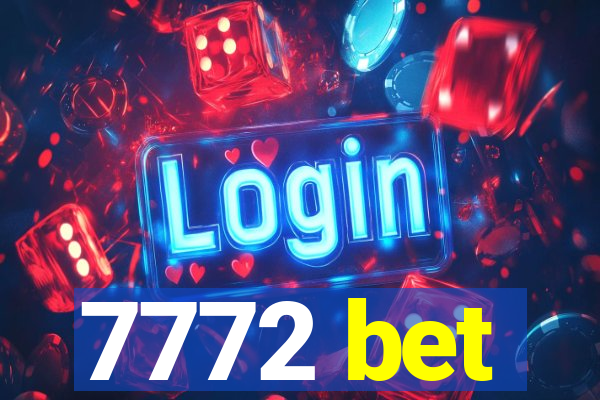 7772 bet